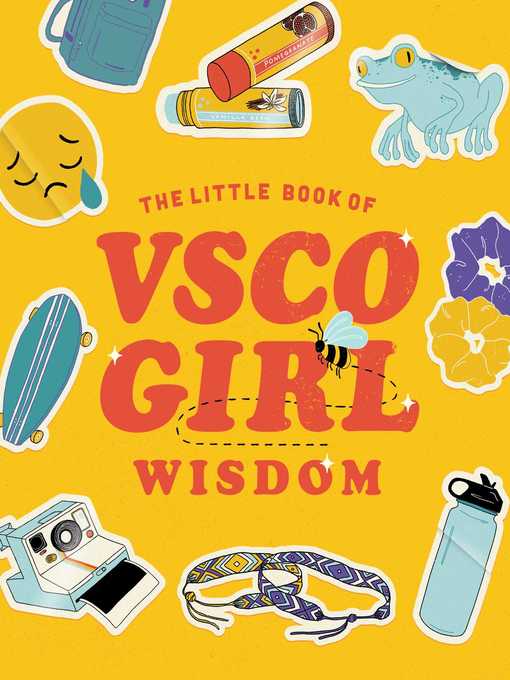 Title details for The Little Book of VSCO Girl Wisdom by Tiller Press - Wait list